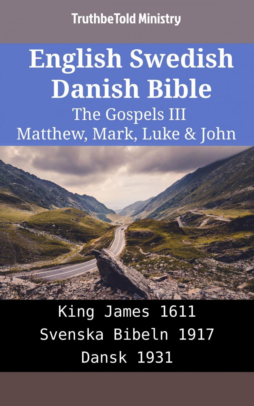 Big bigCover of English Swedish Danish Bible - The Gospels III - Matthew, Mark, Luke & John