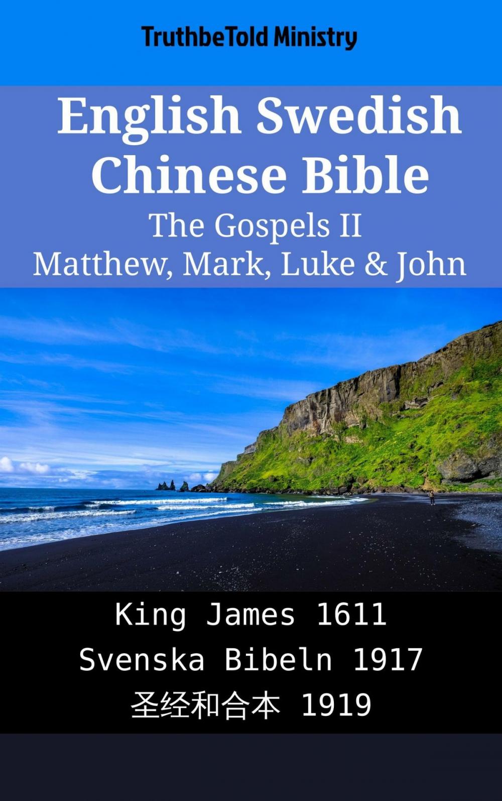 Big bigCover of English Swedish Chinese Bible - The Gospels II - Matthew, Mark, Luke & John