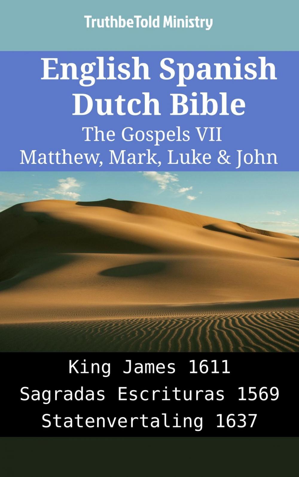 Big bigCover of English Spanish Dutch Bible - The Gospels VII - Matthew, Mark, Luke & John