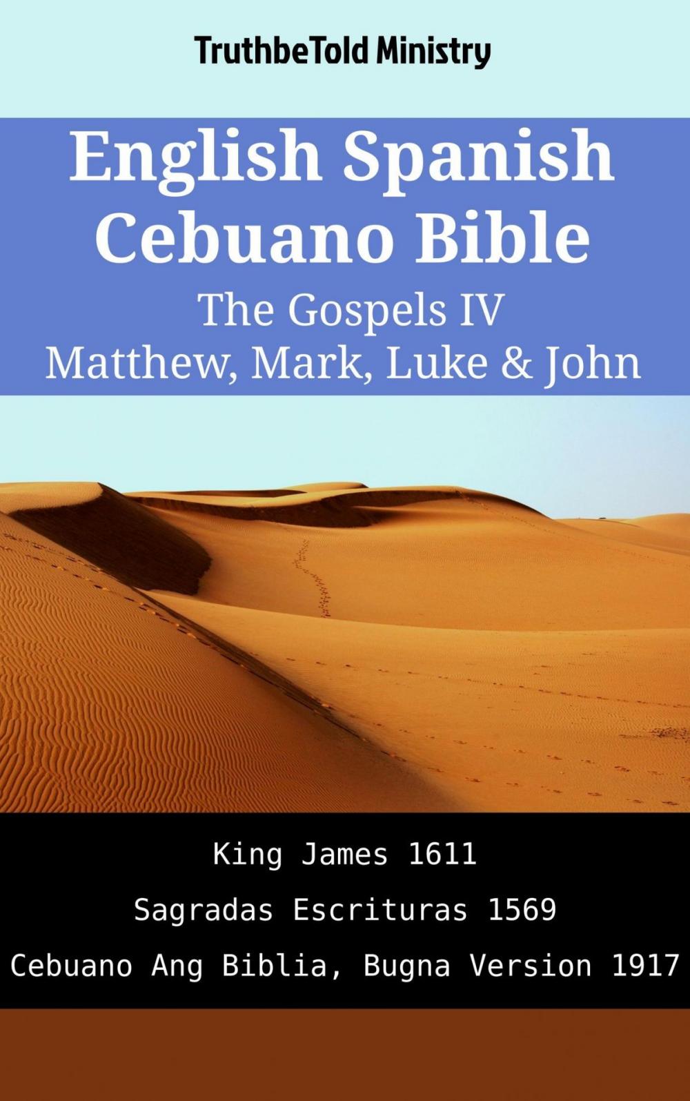 Big bigCover of English Spanish Cebuano Bible - The Gospels IV - Matthew, Mark, Luke & John