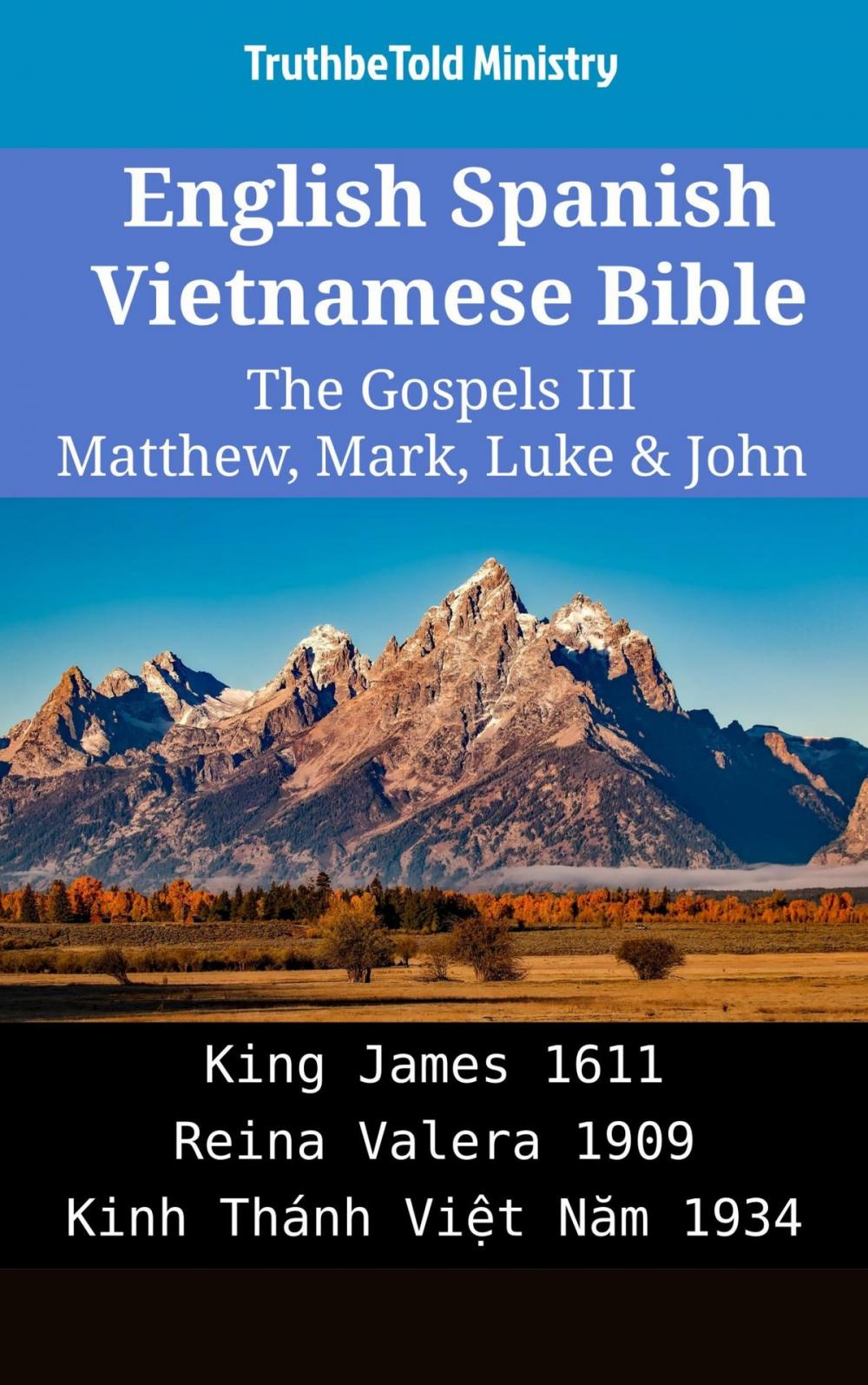 Big bigCover of English Spanish Vietnamese Bible - The Gospels III - Matthew, Mark, Luke & John