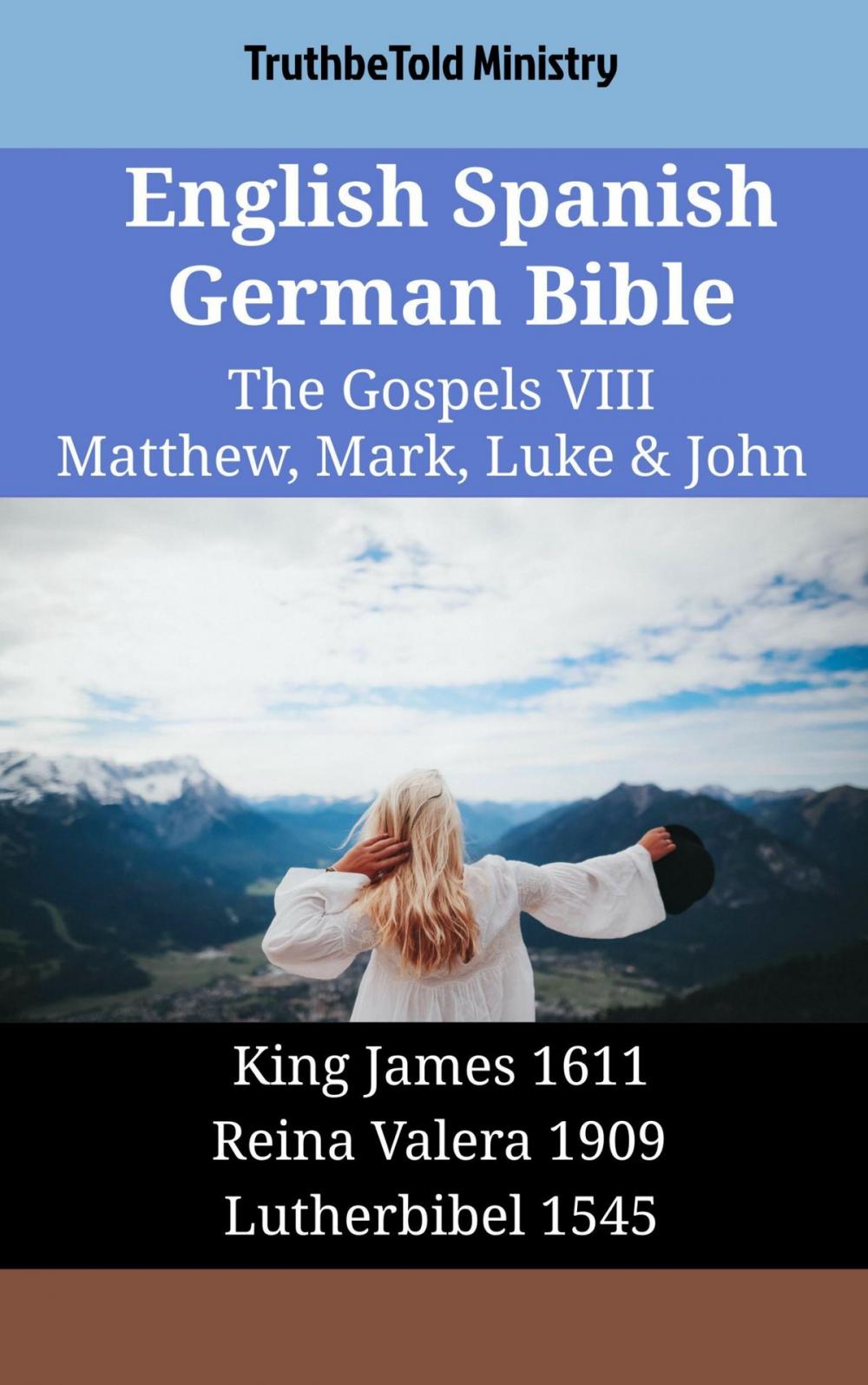 Big bigCover of English Spanish German Bible - The Gospels VIII - Matthew, Mark, Luke & John