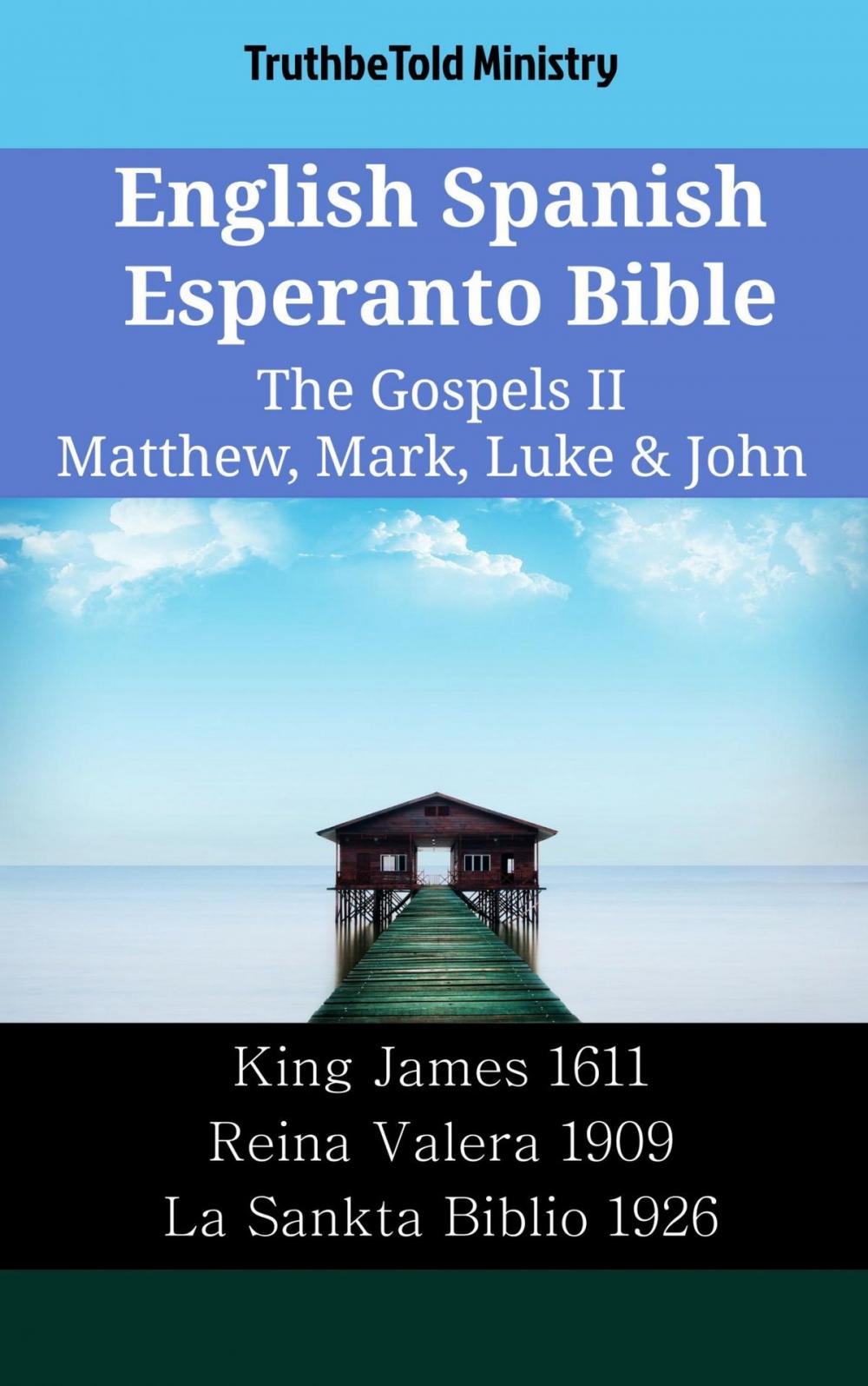 Big bigCover of English Spanish Esperanto Bible - The Gospels II - Matthew, Mark, Luke & John