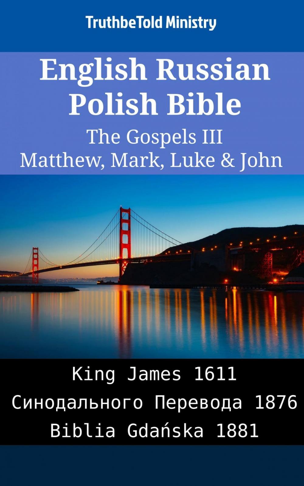 Big bigCover of English Russian Polish Bible - The Gospels III - Matthew, Mark, Luke & John