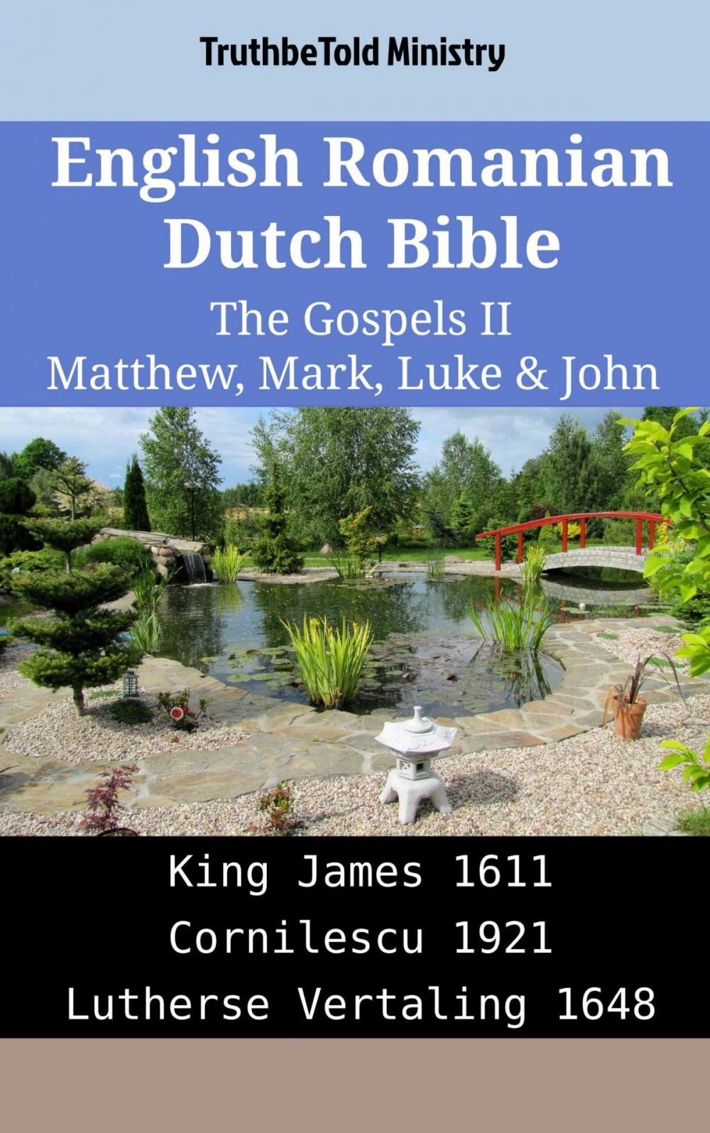 Big bigCover of English Romanian Dutch Bible - The Gospels II - Matthew, Mark, Luke & John