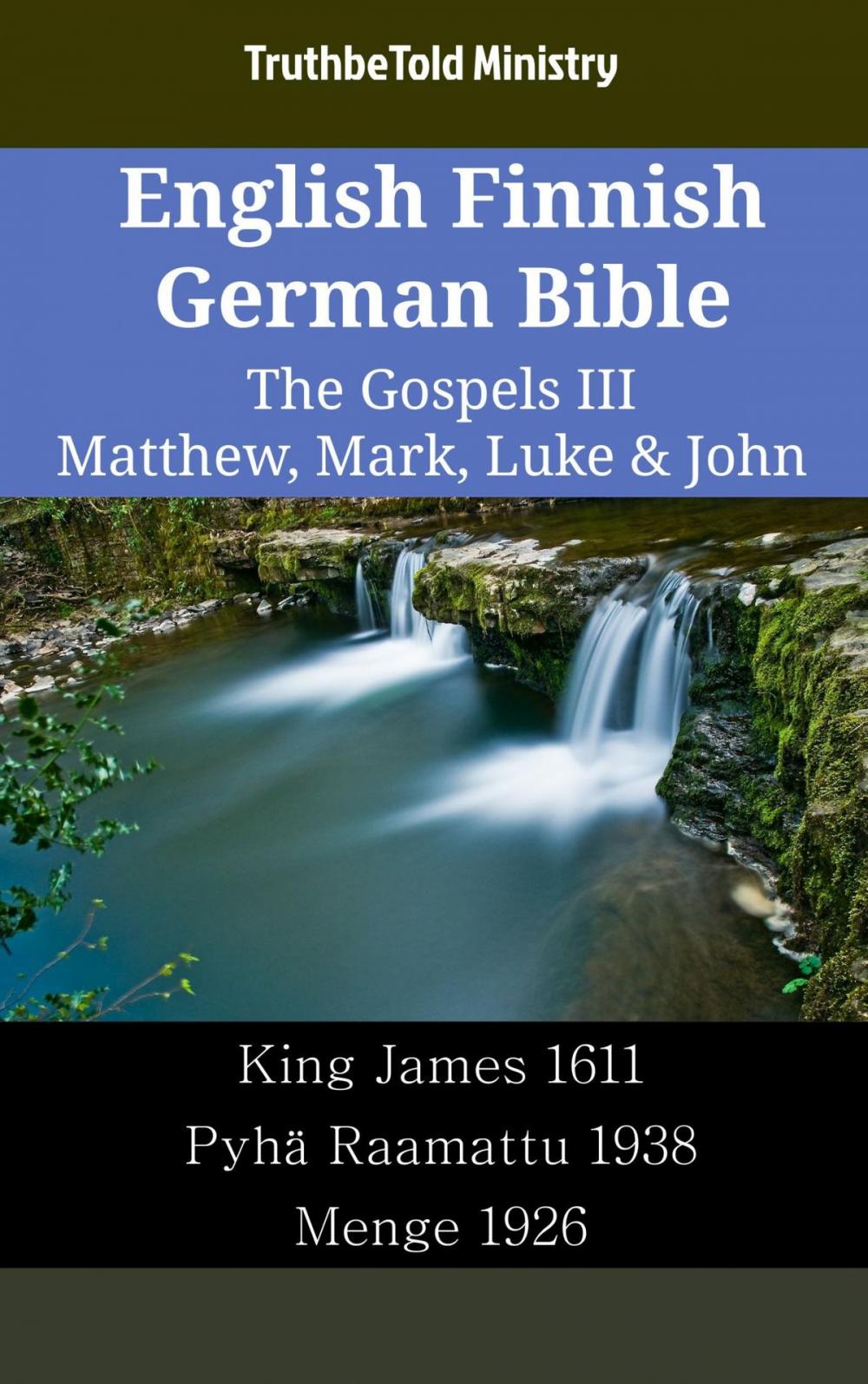 Big bigCover of English Finnish German Bible - The Gospels III - Matthew, Mark, Luke & John