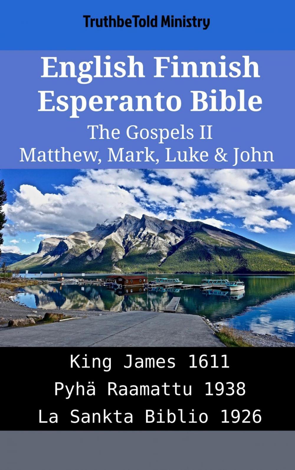 Big bigCover of English Finnish Esperanto Bible - The Gospels II - Matthew, Mark, Luke & John