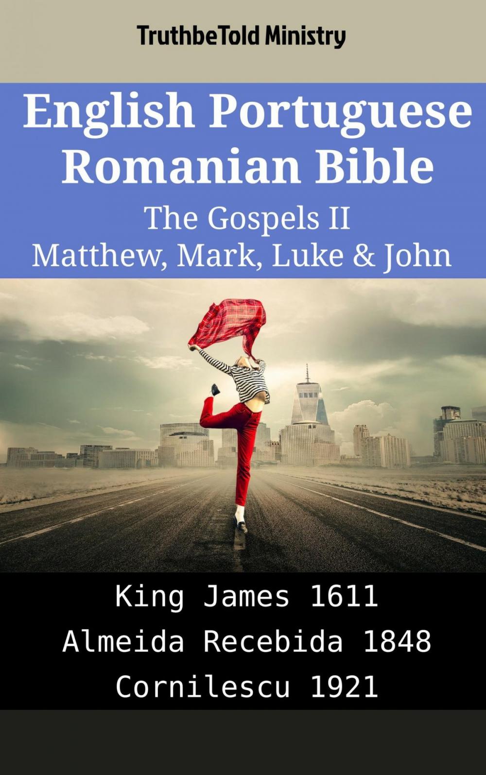 Big bigCover of English Portuguese Romanian Bible - The Gospels II - Matthew, Mark, Luke & John