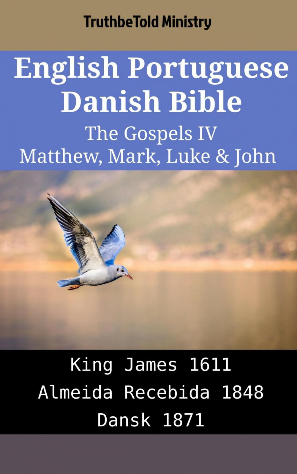 Big bigCover of English Portuguese Danish Bible - The Gospels IV - Matthew, Mark, Luke & John