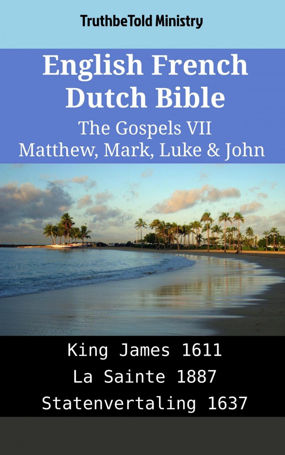 Big bigCover of English French Dutch Bible - The Gospels VII - Matthew, Mark, Luke & John