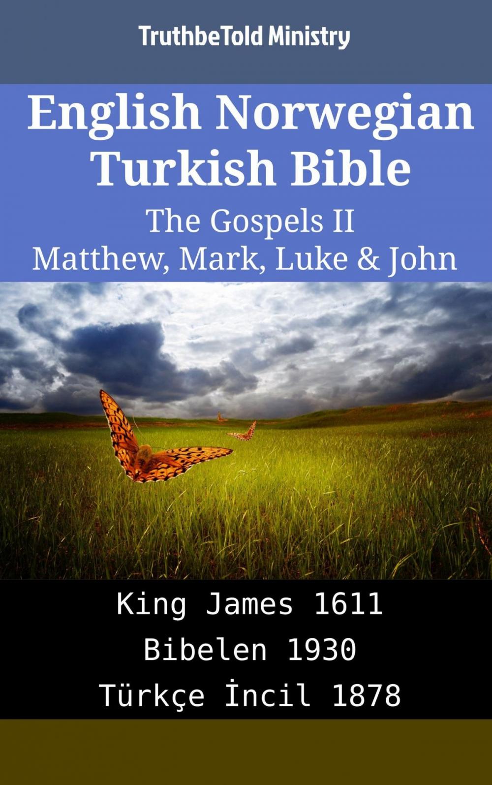 Big bigCover of English Norwegian Turkish Bible - The Gospels II - Matthew, Mark, Luke & John