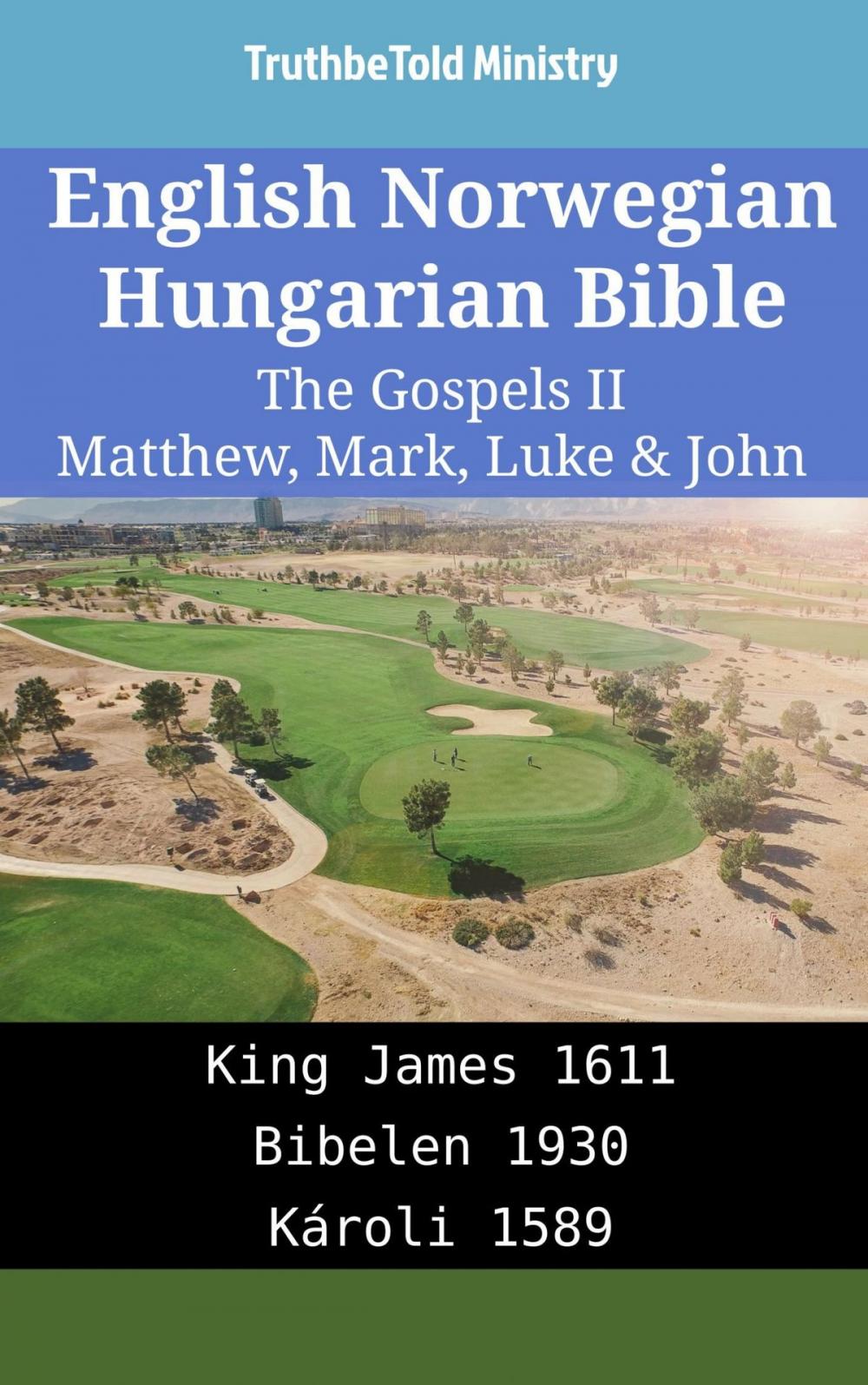 Big bigCover of English Norwegian Hungarian Bible - The Gospels II - Matthew, Mark, Luke & John