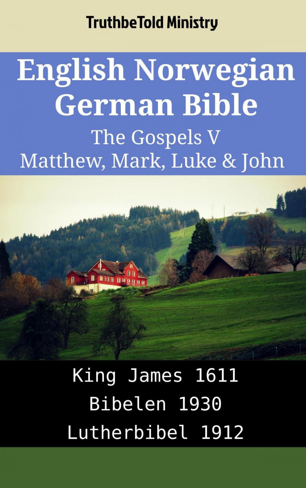 Big bigCover of English Norwegian German Bible - The Gospels V - Matthew, Mark, Luke & John