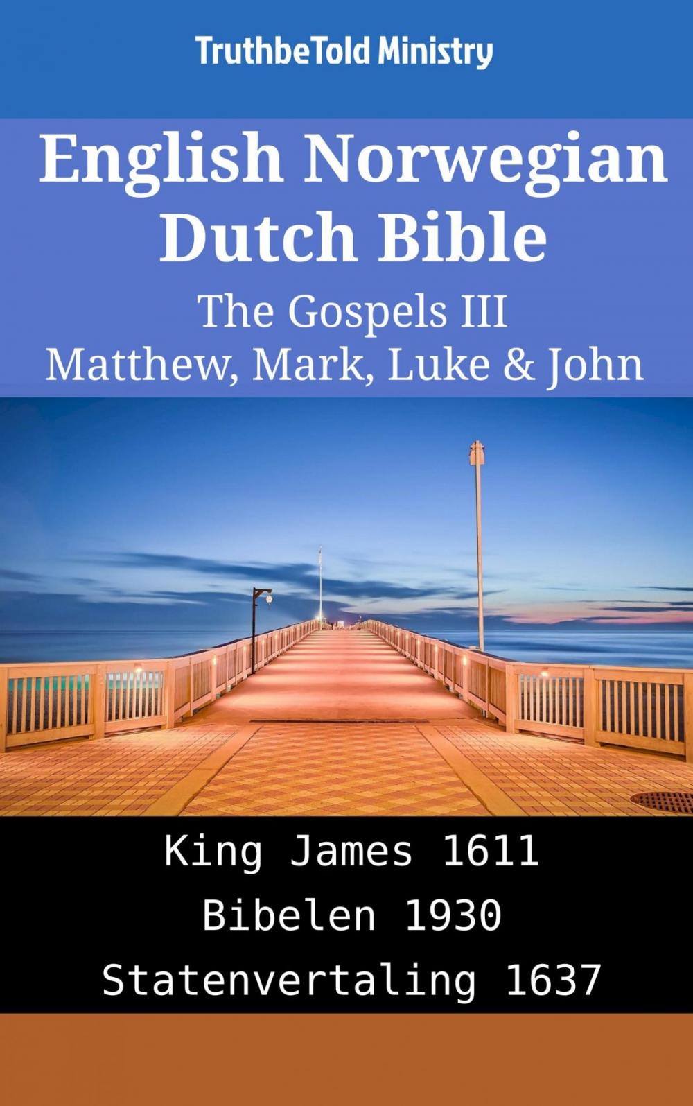 Big bigCover of English Norwegian Dutch Bible - The Gospels III - Matthew, Mark, Luke & John