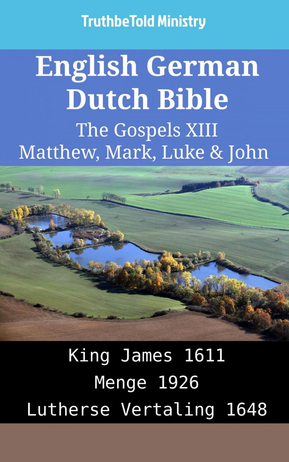 Big bigCover of English German Dutch Bible - The Gospels XIII - Matthew, Mark, Luke & John