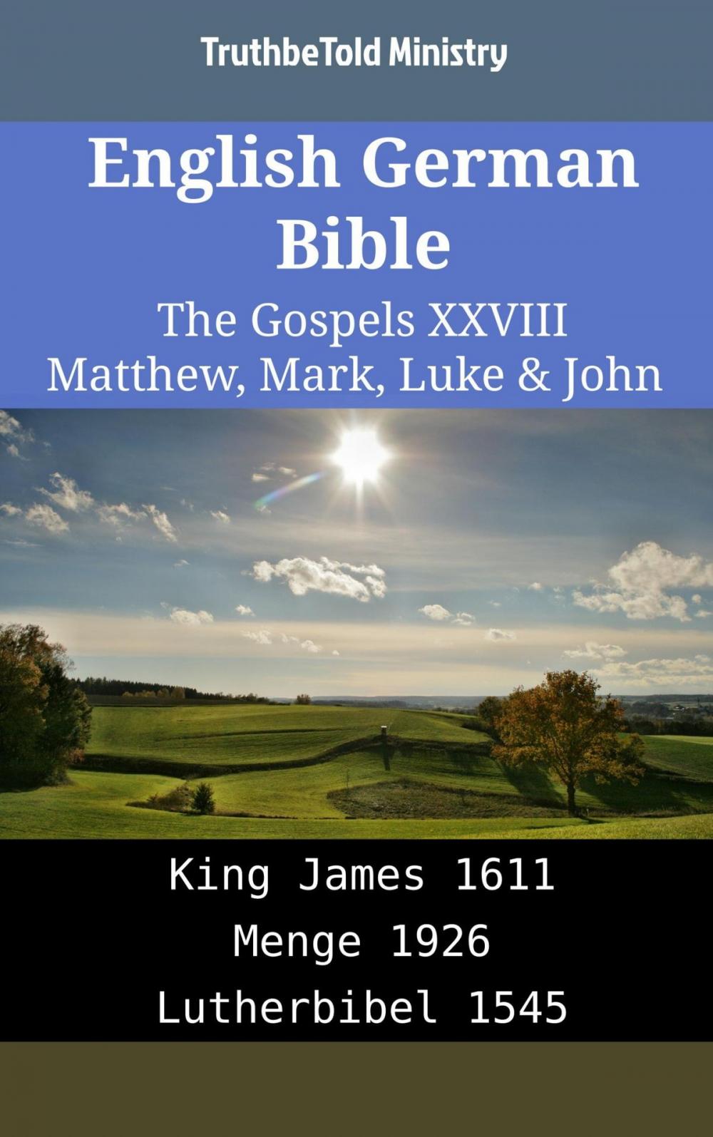 Big bigCover of English German Bible - The Gospels XXVIII - Matthew, Mark, Luke & John