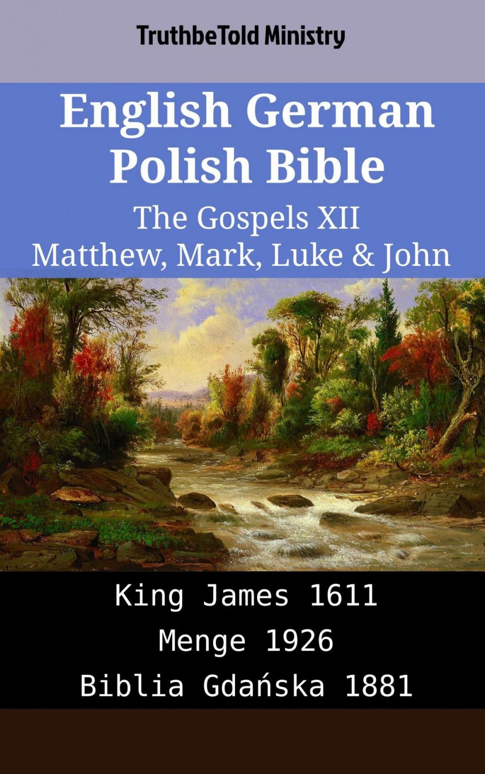 Big bigCover of English German Polish Bible - The Gospels XII - Matthew, Mark, Luke & John