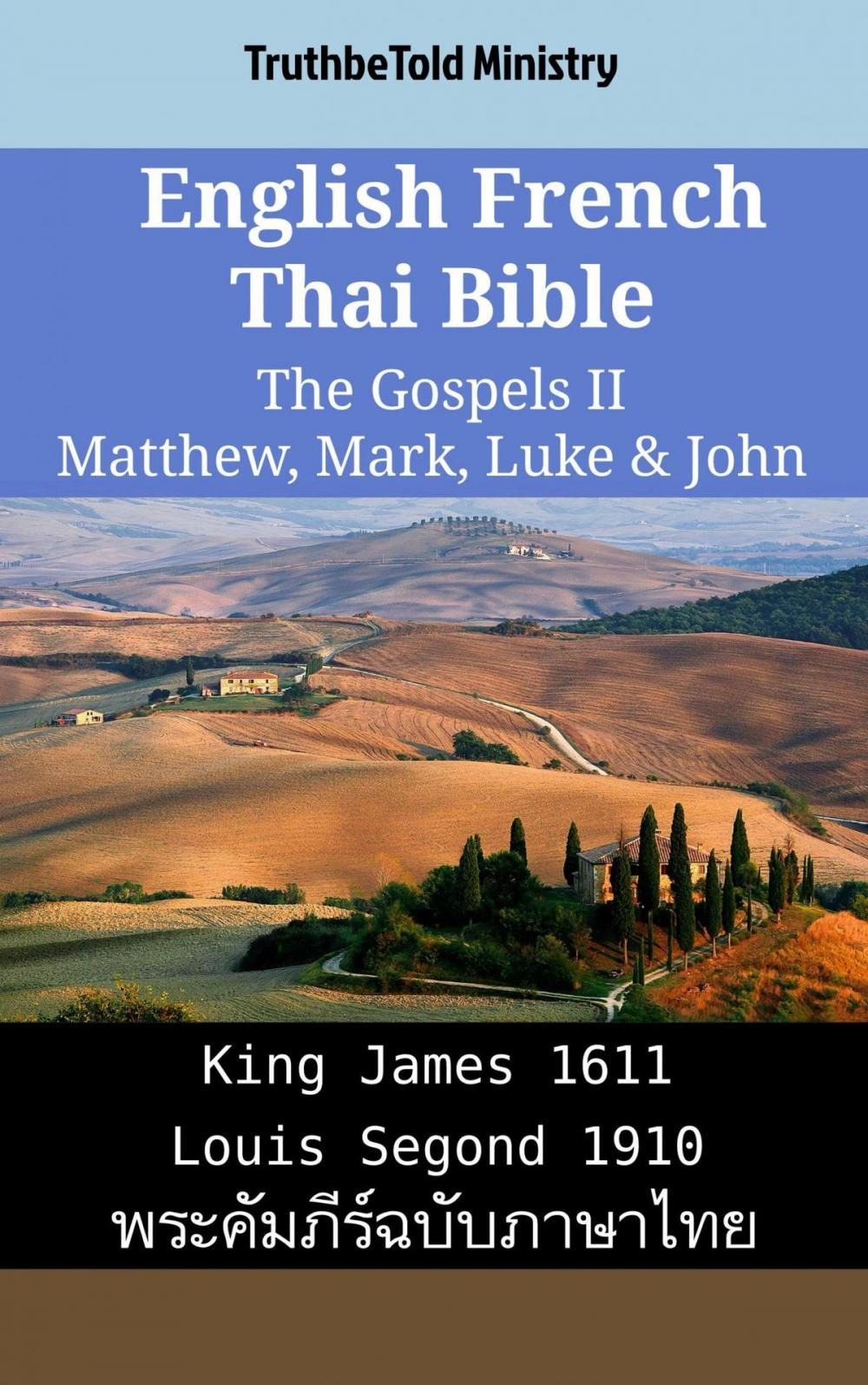 Big bigCover of English French Thai Bible - The Gospels II - Matthew, Mark, Luke & John