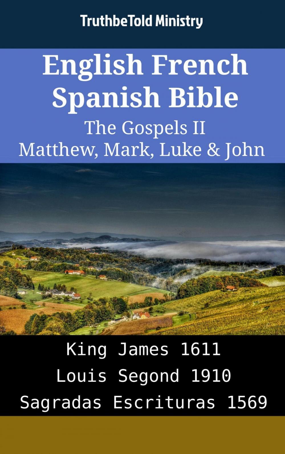 Big bigCover of English French Spanish Bible - The Gospels II - Matthew, Mark, Luke & John