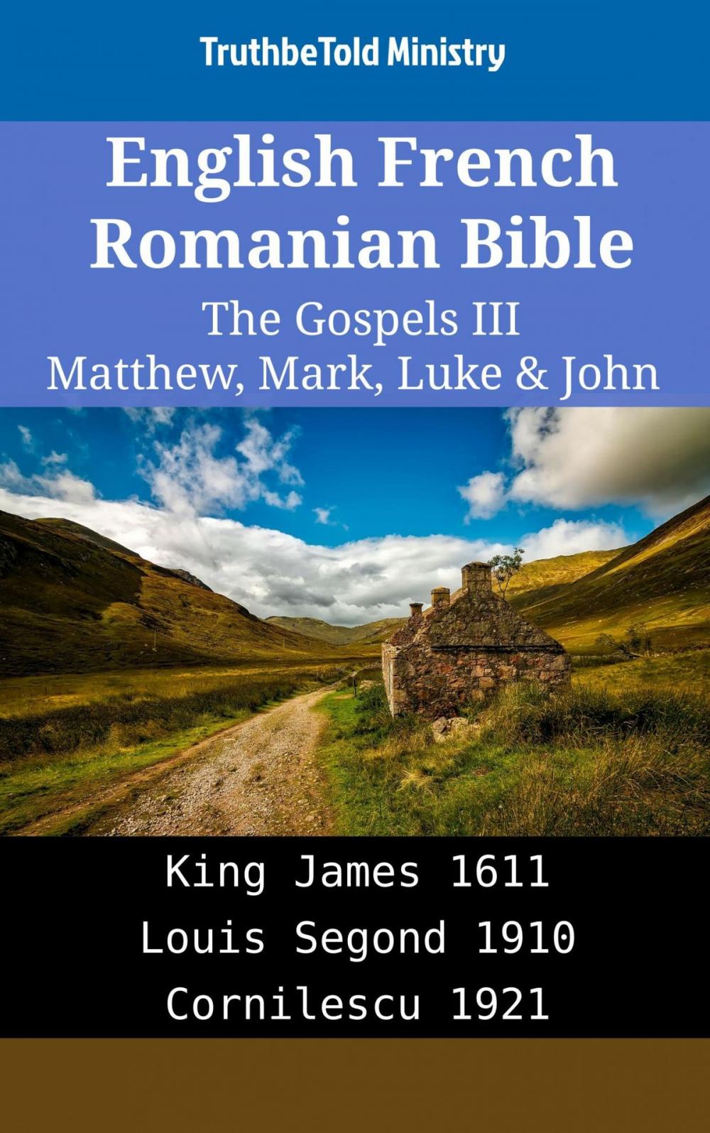 Big bigCover of English French Romanian Bible - The Gospels III - Matthew, Mark, Luke & John