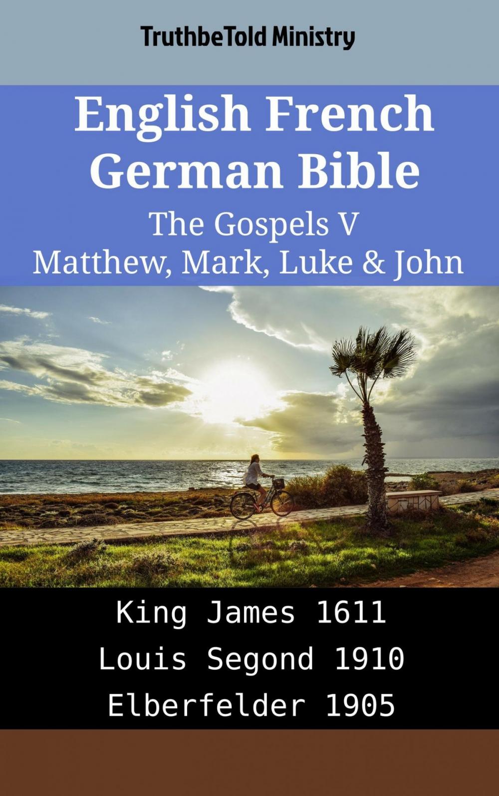 Big bigCover of English French German Bible - The Gospels V - Matthew, Mark, Luke & John