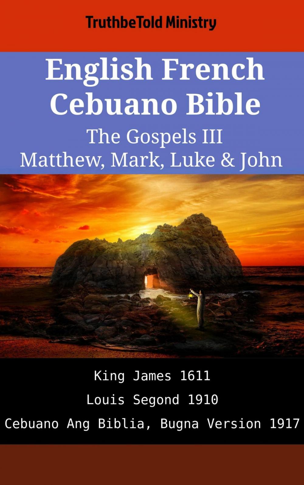 Big bigCover of English French Cebuano Bible - The Gospels III - Matthew, Mark, Luke & John