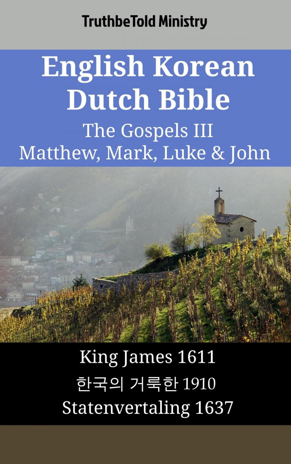 Big bigCover of English Korean Dutch Bible - The Gospels III - Matthew, Mark, Luke & John