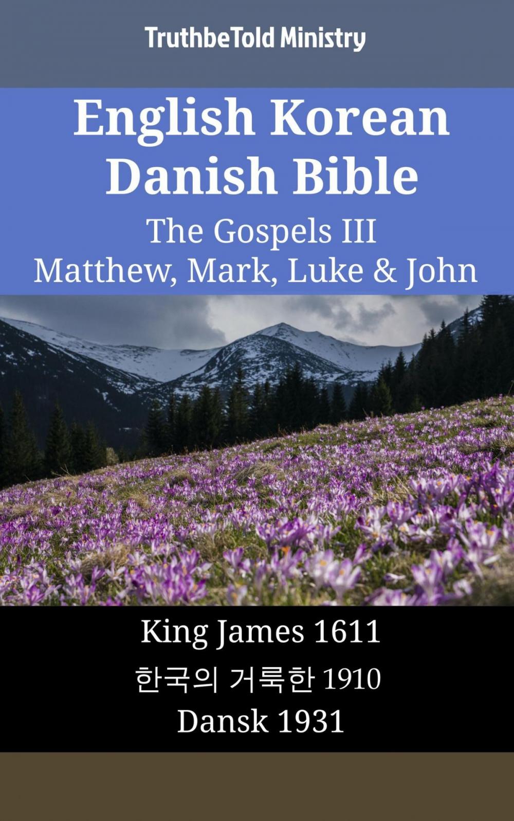 Big bigCover of English Korean Danish Bible - The Gospels III - Matthew, Mark, Luke & John