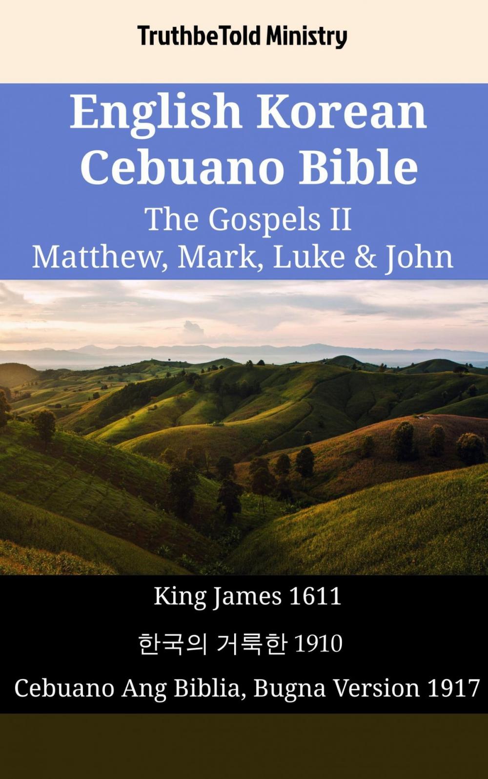 Big bigCover of English Korean Cebuano Bible - The Gospels II - Matthew, Mark, Luke & John