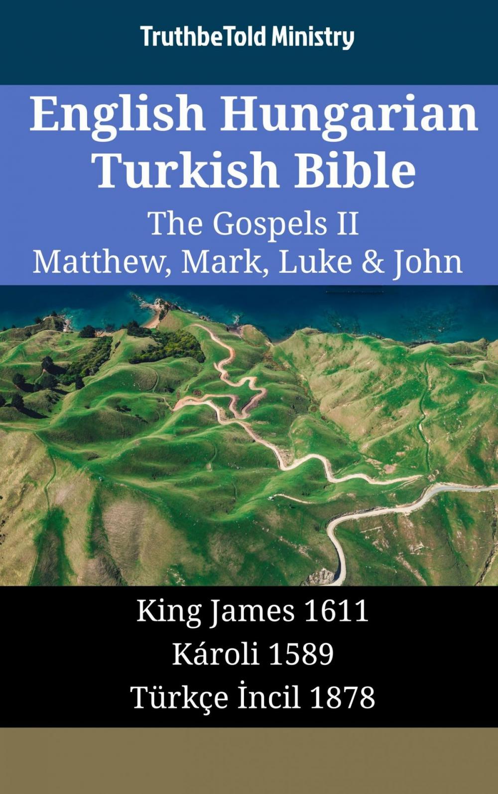 Big bigCover of English Hungarian Turkish Bible - The Gospels II - Matthew, Mark, Luke & John