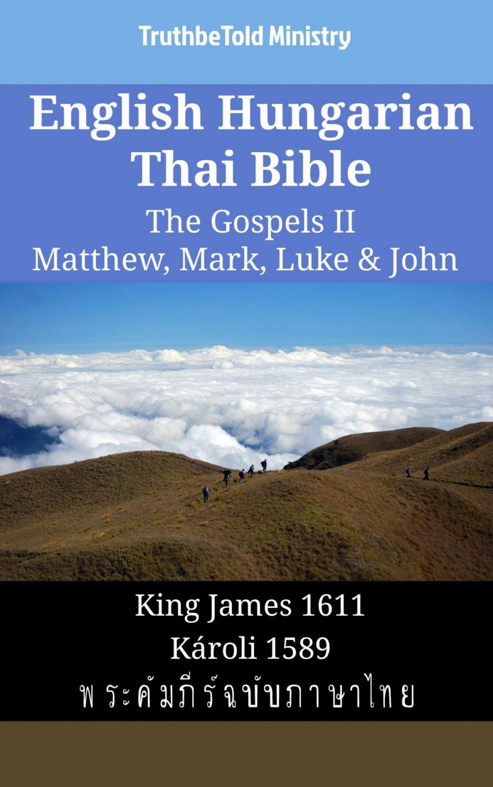 Big bigCover of English Hungarian Thai Bible - The Gospels II - Matthew, Mark, Luke & John