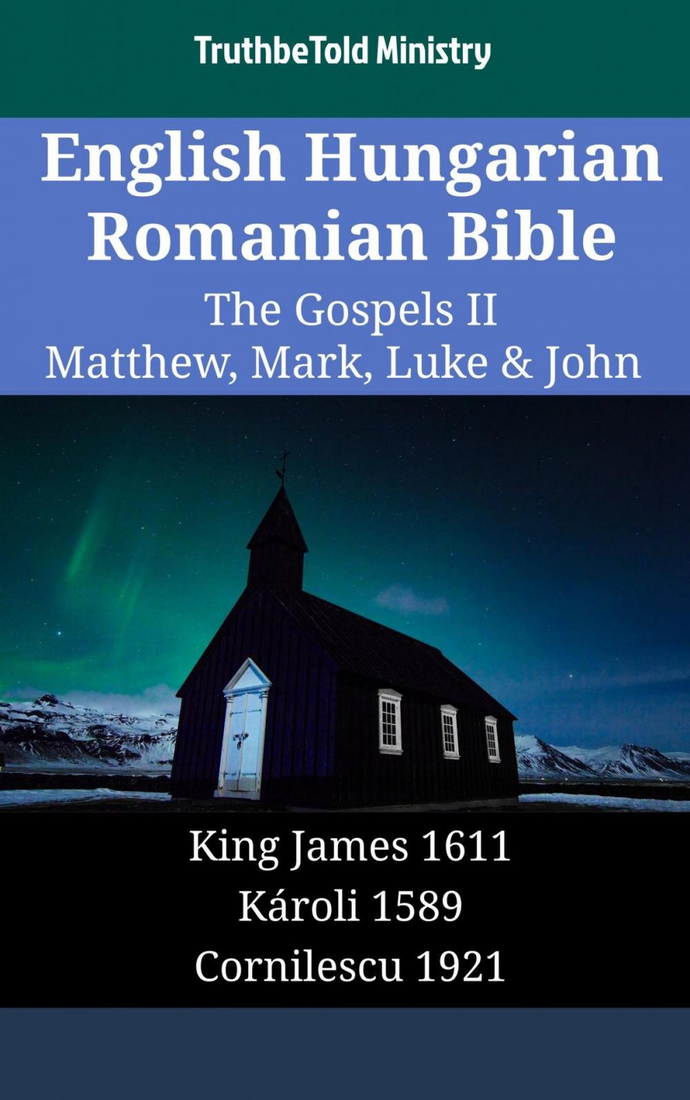 Big bigCover of English Hungarian Romanian Bible - The Gospels II - Matthew, Mark, Luke & John