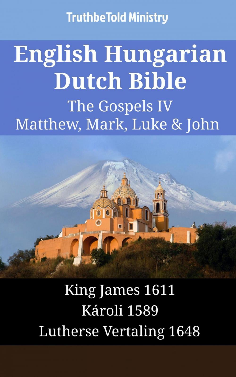 Big bigCover of English Hungarian Dutch Bible - The Gospels IV - Matthew, Mark, Luke & John