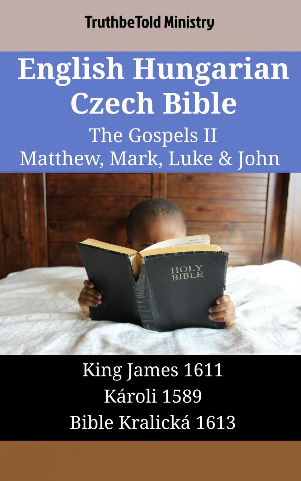 Big bigCover of English Hungarian Czech Bible - The Gospels II - Matthew, Mark, Luke & John