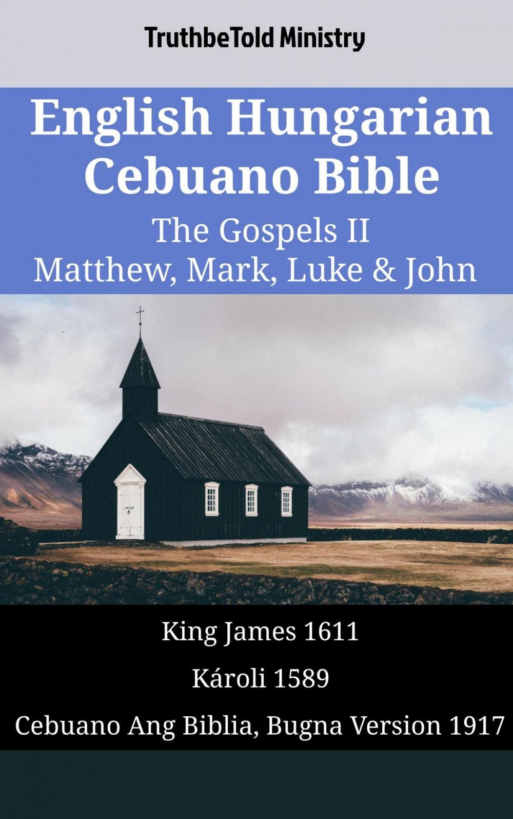 Big bigCover of English Hungarian Cebuano Bible - The Gospels II - Matthew, Mark, Luke & John