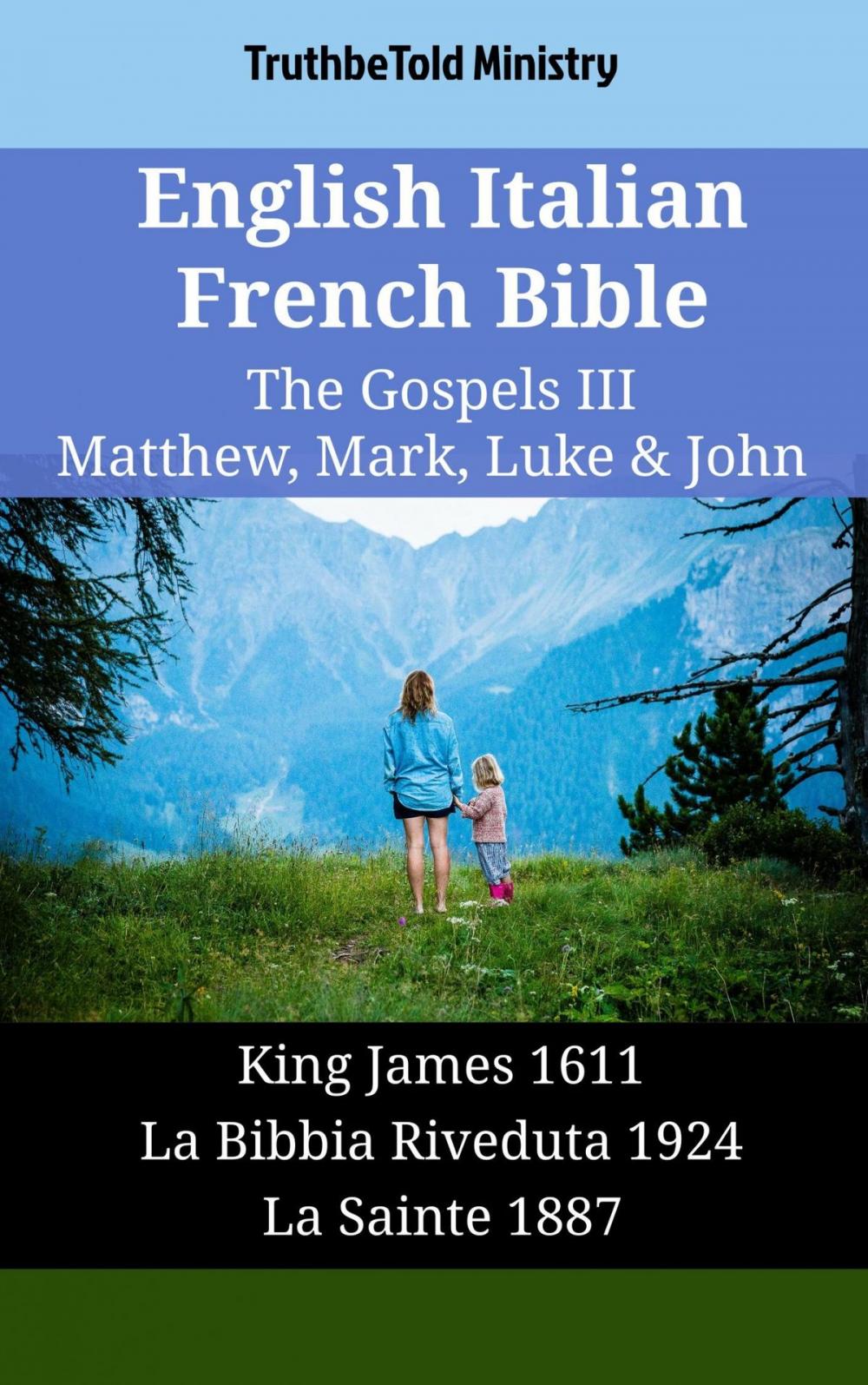 Big bigCover of English Italian French Bible - The Gospels III - Matthew, Mark, Luke & John