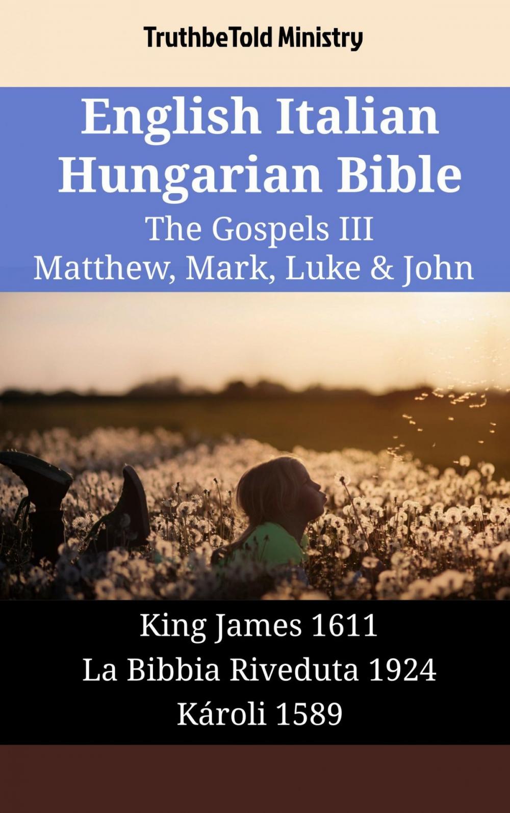 Big bigCover of English Italian Hungarian Bible - The Gospels III - Matthew, Mark, Luke & John