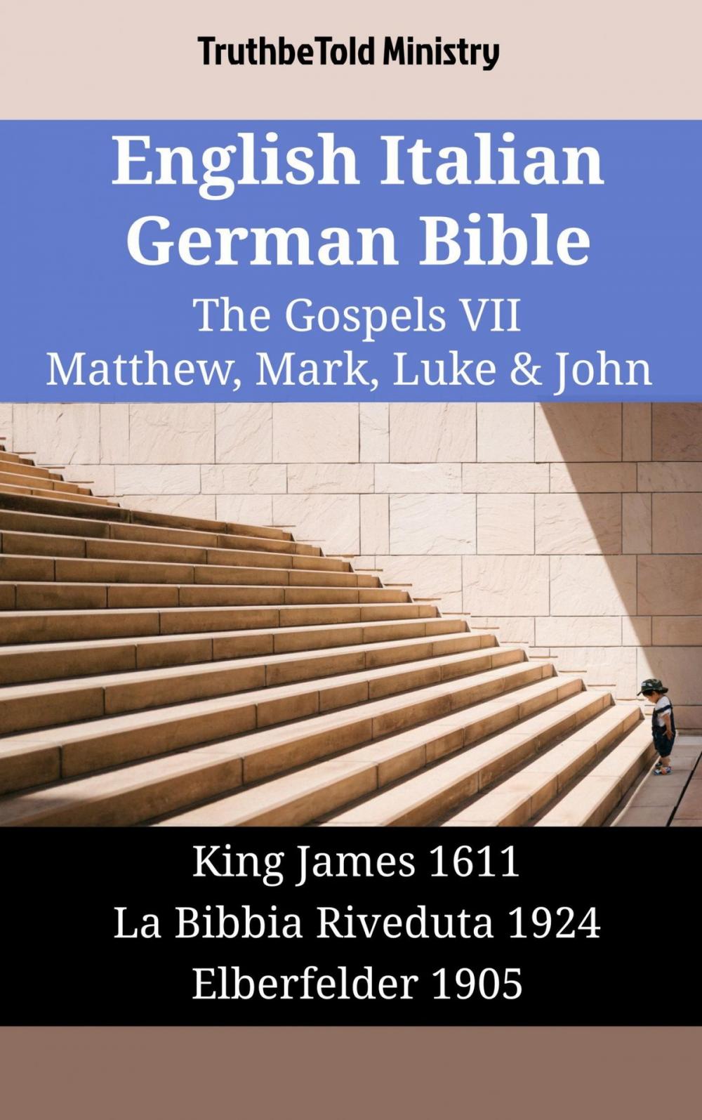 Big bigCover of English Italian German Bible - The Gospels VII - Matthew, Mark, Luke & John