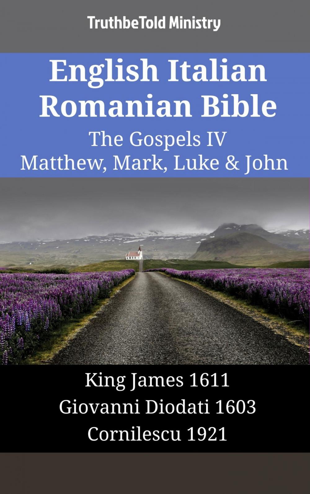 Big bigCover of English Italian Romanian Bible - The Gospels IV - Matthew, Mark, Luke & John