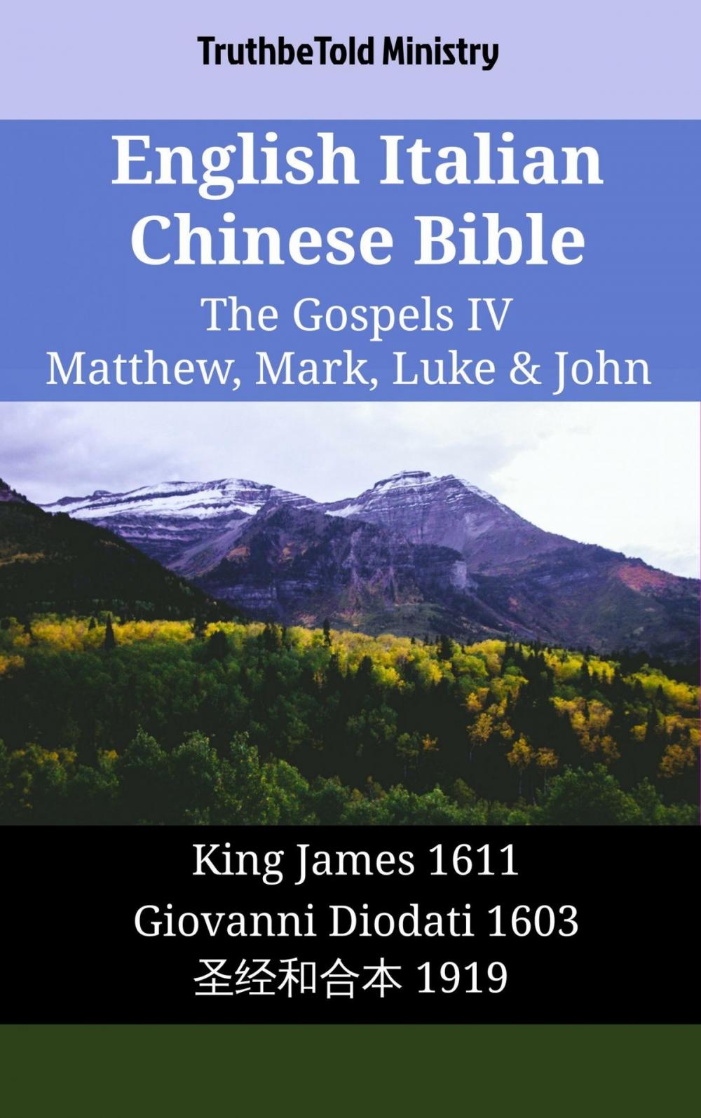 Big bigCover of English Italian Chinese Bible - The Gospels IV - Matthew, Mark, Luke & John