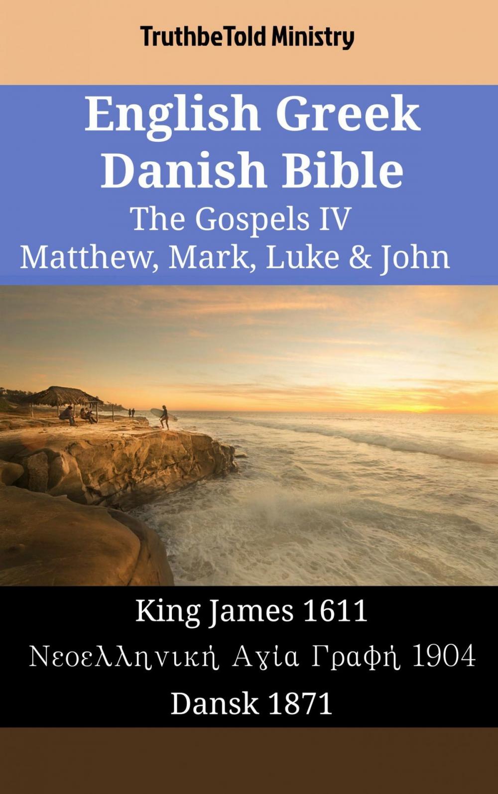 Big bigCover of English Greek Danish Bible - The Gospels IV - Matthew, Mark, Luke & John