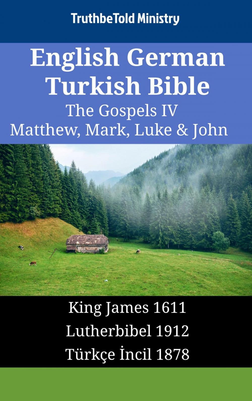 Big bigCover of English German Turkish Bible - The Gospels IV - Matthew, Mark, Luke & John