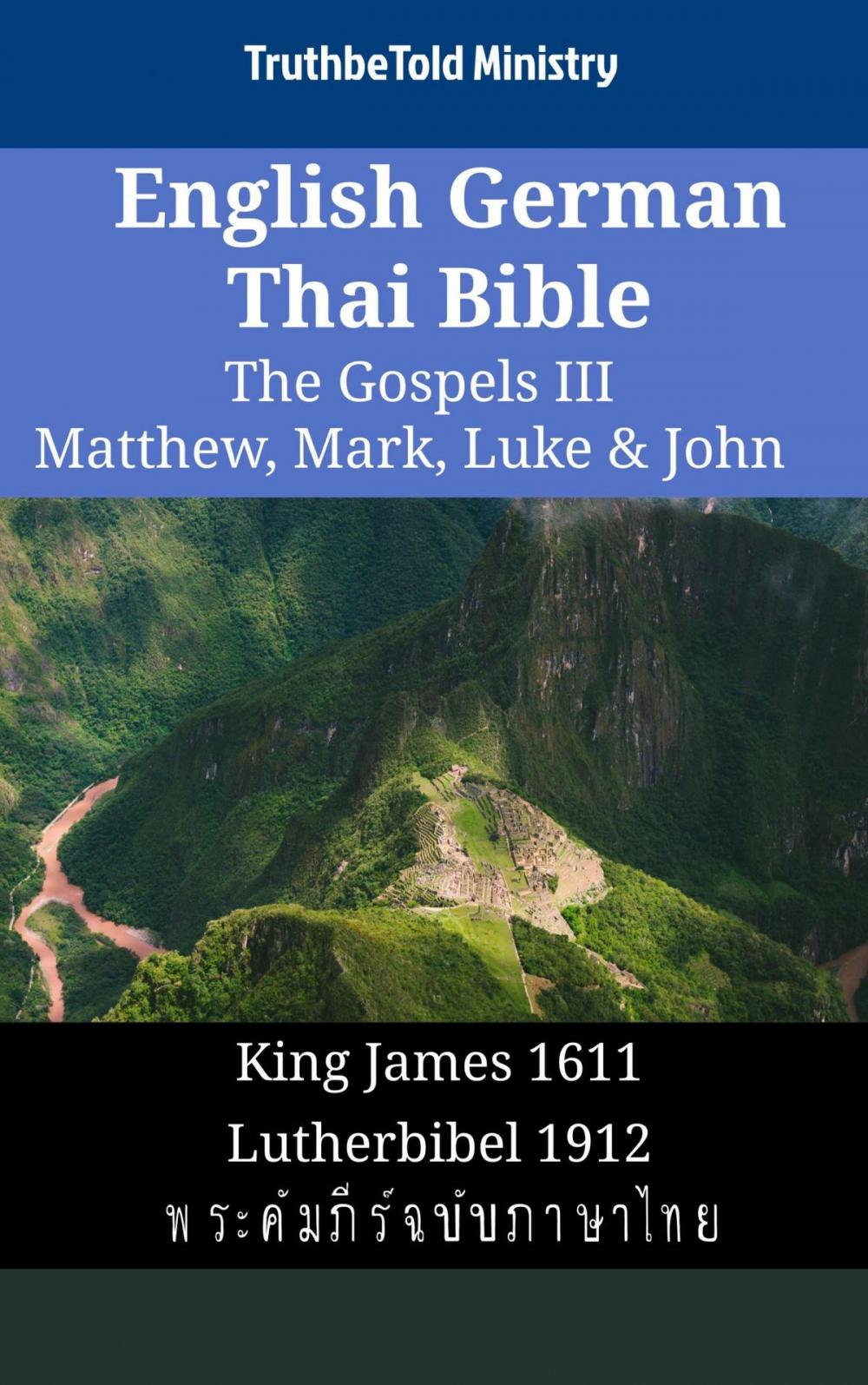 Big bigCover of English German Thai Bible - The Gospels III - Matthew, Mark, Luke & John