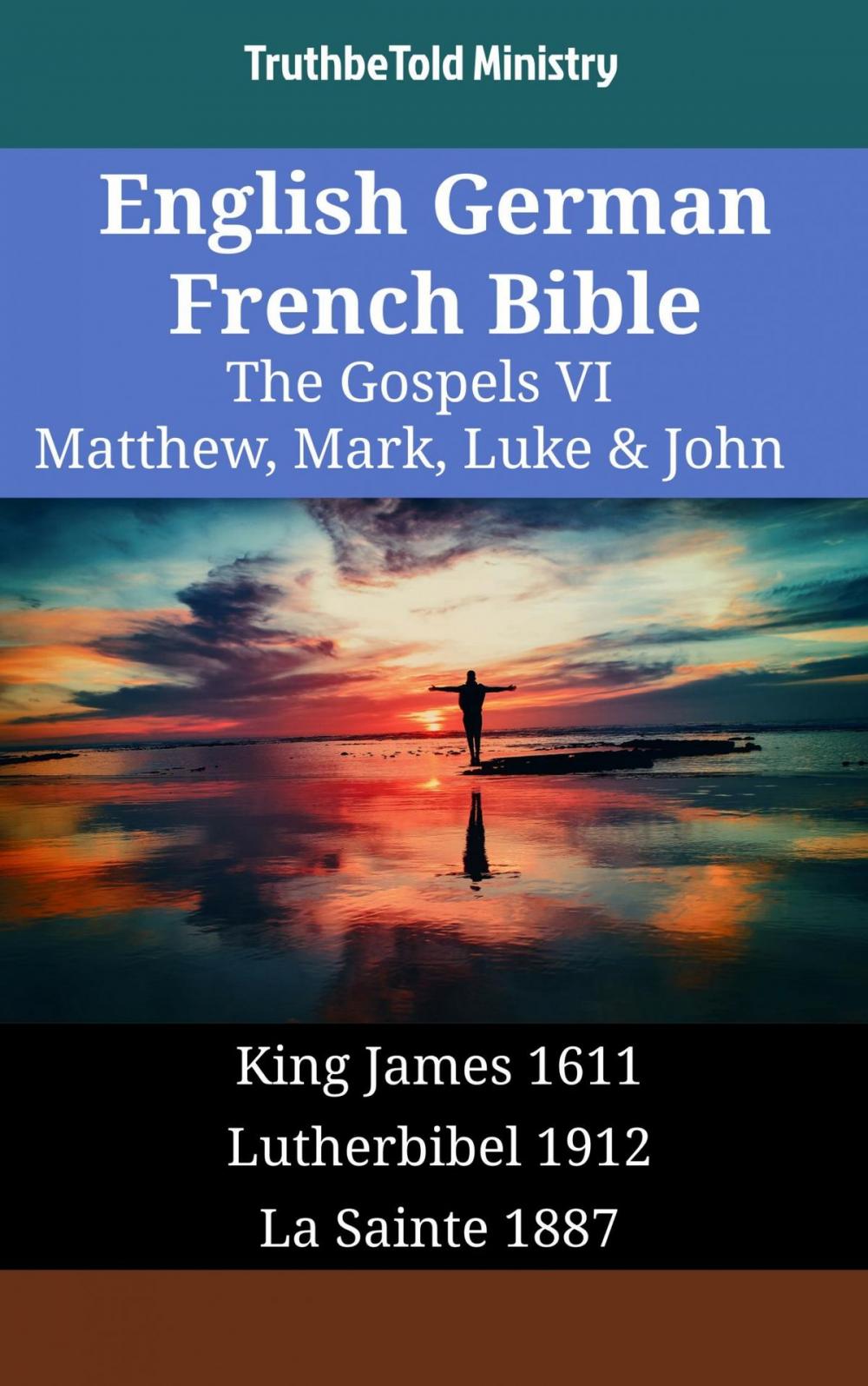 Big bigCover of English German French Bible - The Gospels VI - Matthew, Mark, Luke & John