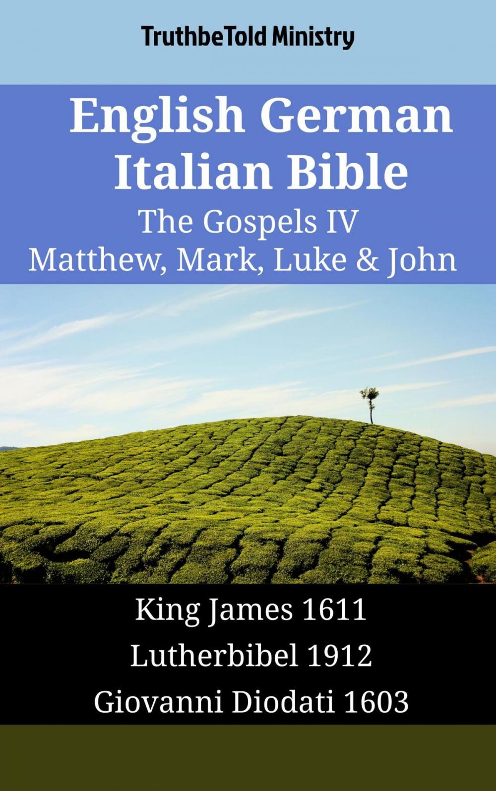 Big bigCover of English German Italian Bible - The Gospels IV - Matthew, Mark, Luke & John