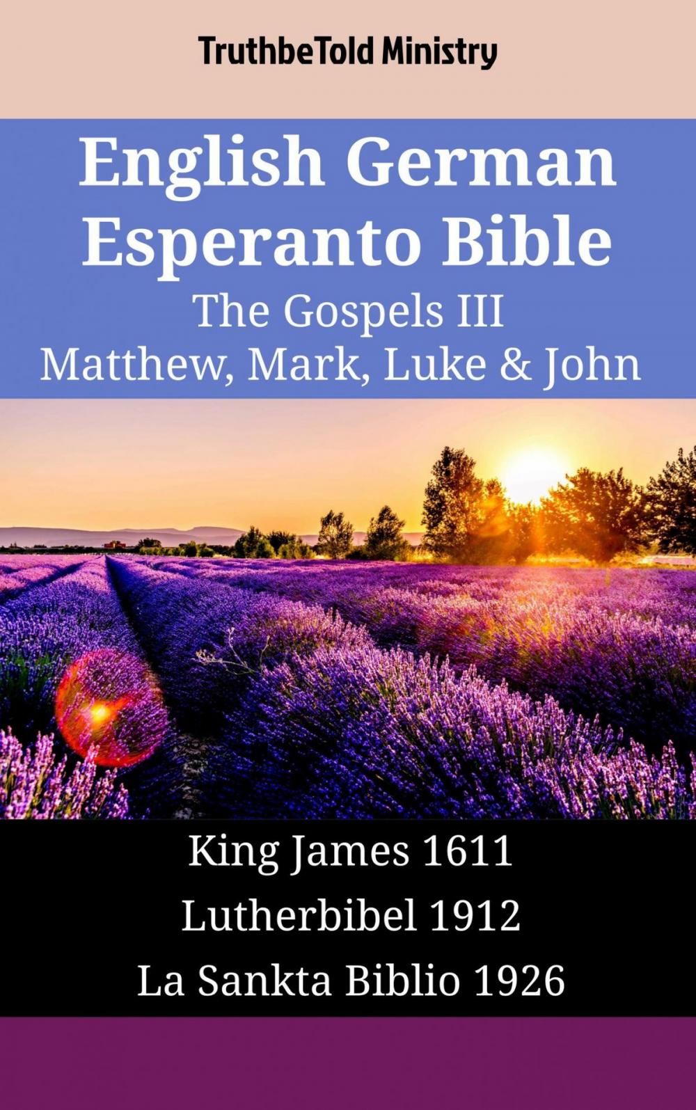 Big bigCover of English German Esperanto Bible - The Gospels III - Matthew, Mark, Luke & John