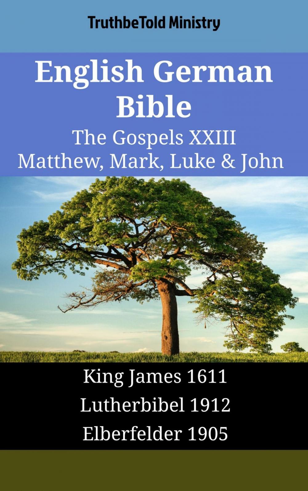 Big bigCover of English German Bible - The Gospels XXIII - Matthew, Mark, Luke & John