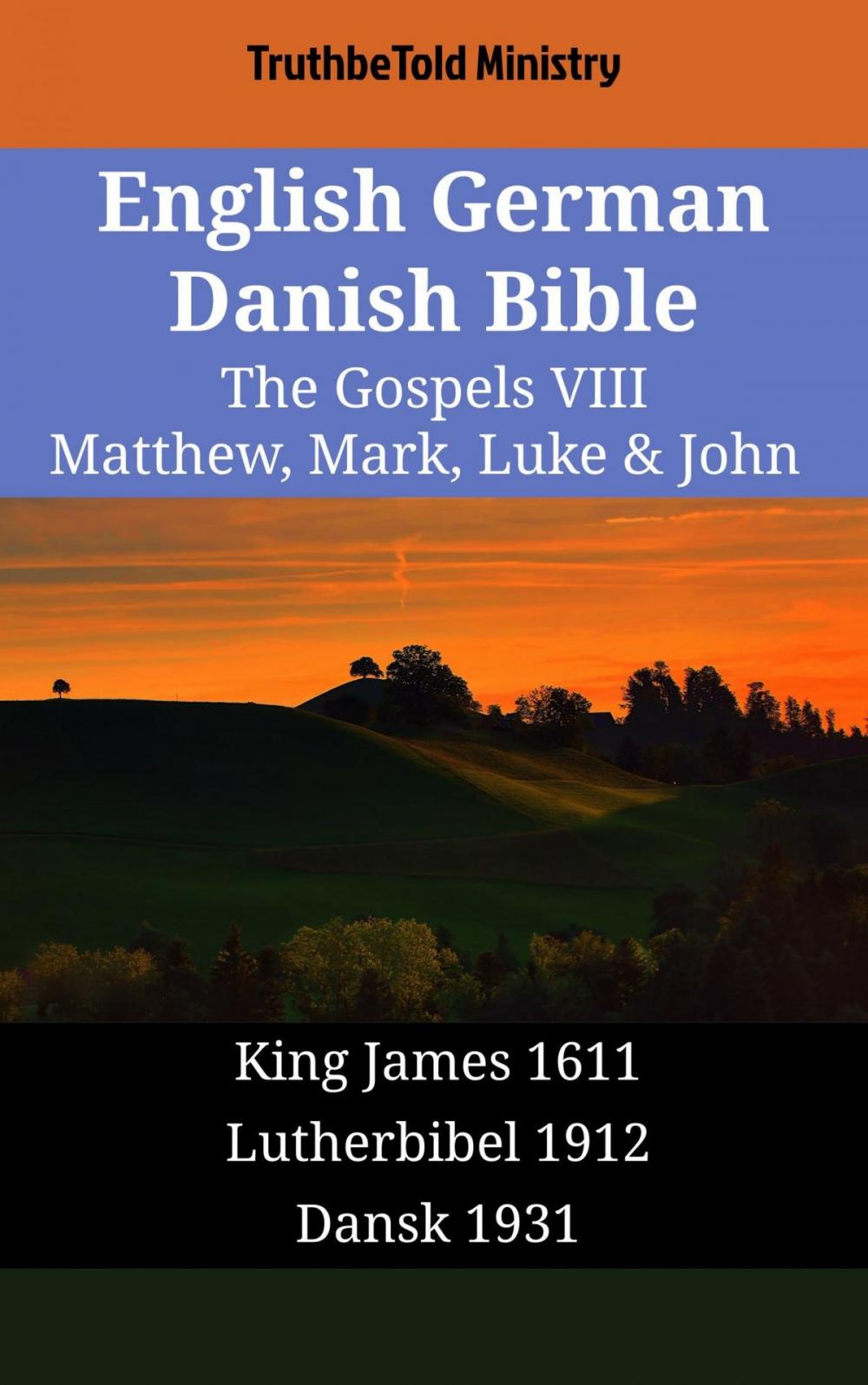 Big bigCover of English German Danish Bible - The Gospels VIII - Matthew, Mark, Luke & John