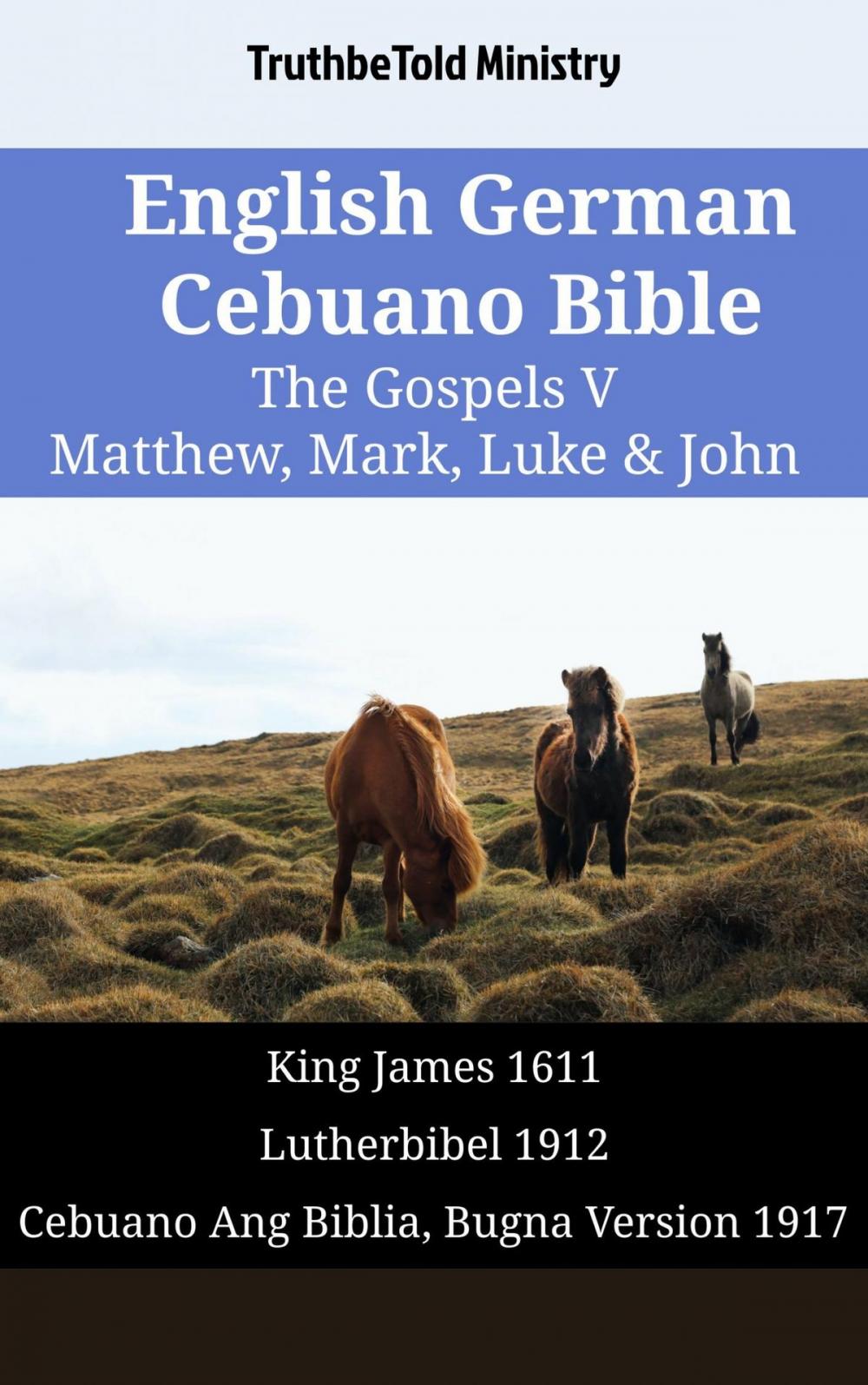 Big bigCover of English German Cebuano Bible - The Gospels V - Matthew, Mark, Luke & John