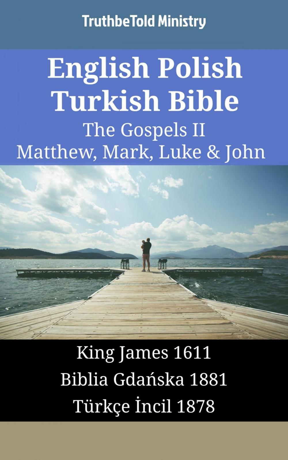 Big bigCover of English Polish Turkish Bible - The Gospels II - Matthew, Mark, Luke & John